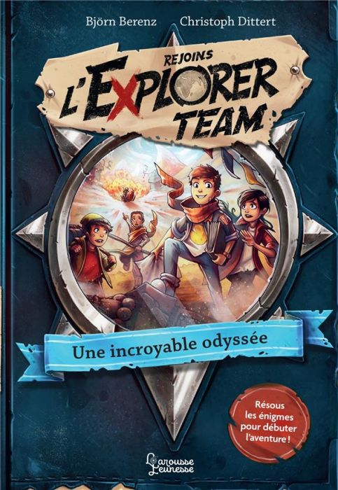 Emprunter Rejoins l'Explorer Team Tome 1 : Une incroyable odyssée livre