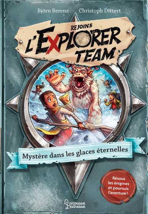 Emprunter Rejoins l'Explorer Team Tome 3 : Mystère dans les glaces éternelles livre