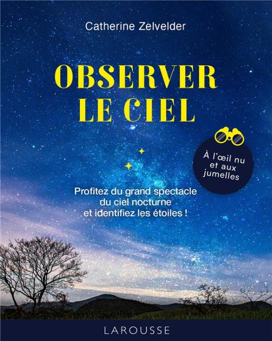 Emprunter Observer le ciel. A l'oeil nu et aux jumelles livre