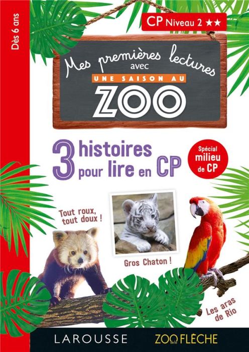 Emprunter 3 histoires pour lire en CP Niveau 2. Tout roux, tout doux ! %3B Gros chaton ! %3B Les aras de Rio livre