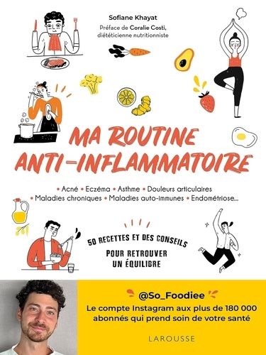 Emprunter Ma routine anti-inflammatoire. Acné - Eczéma - Asthme - Douleurs articulaires - Maladies chroniques livre