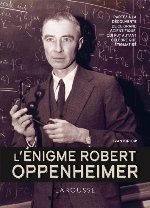 Emprunter L'énigme Robert Oppenheimer. Partez à la découverte de ce grand scientifique, qui fut autant célébré livre