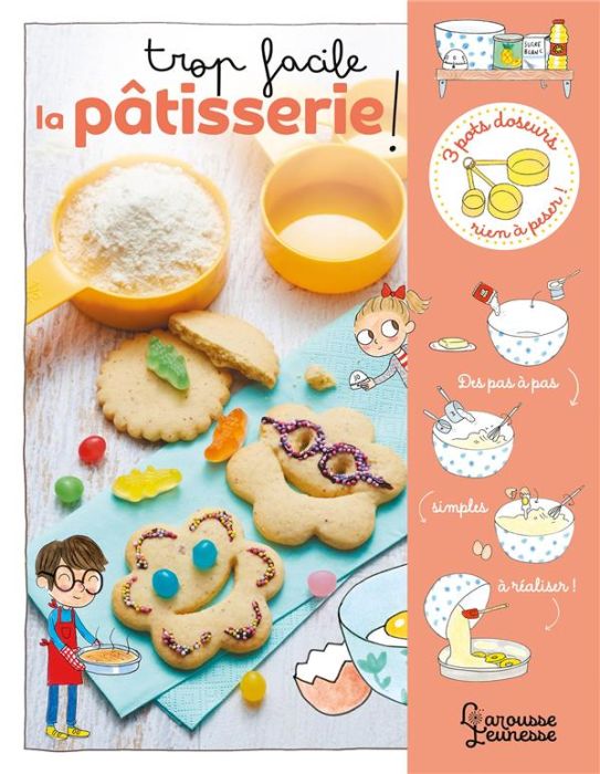 Emprunter Trop facile la pâtisserie ! Avec 3 pots doseurs livre