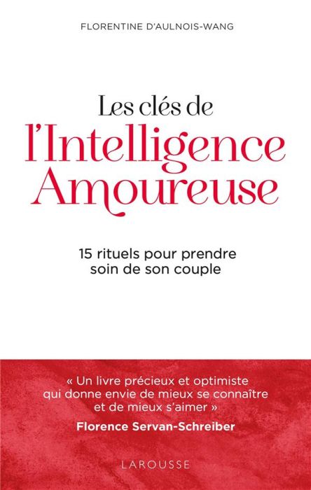 Emprunter Les clés de l'Intelligence Amoureuse. 15 rituels pour prendre soin de son couple livre