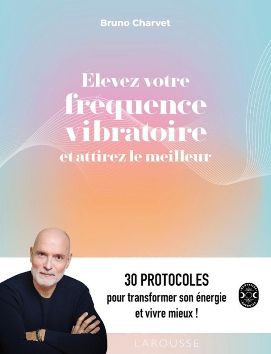 Emprunter Elevez votre fréquence vibratoire et attirez le meilleur livre