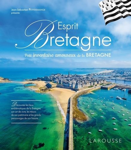 Emprunter Esprit Bretagne. Petit inventaire amoureux de la Bretagne livre