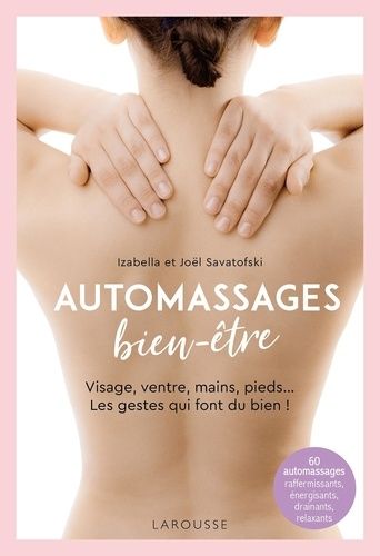 Emprunter Automassages bien-être. Visage, ventre, mains, pieds... les gestes qui font du bien livre