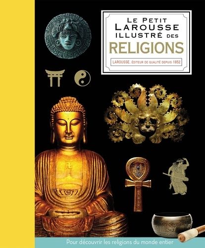 Emprunter Petit Larousse illustré des religions livre