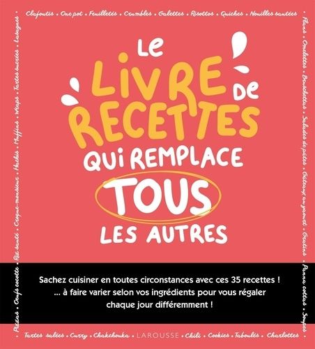 Emprunter Le livre de recettes qui remplace tous les autres ! livre