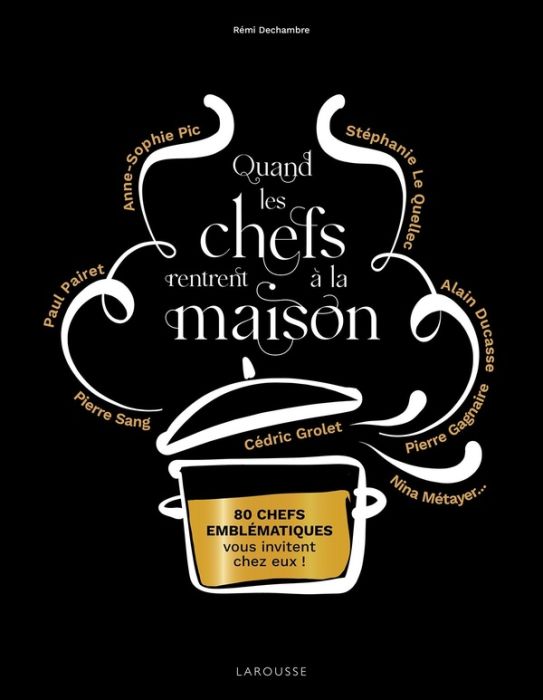 Emprunter Quand les chefs rentrent à la maison. 80 chefs emblématiques vous invitent chez eux ! livre