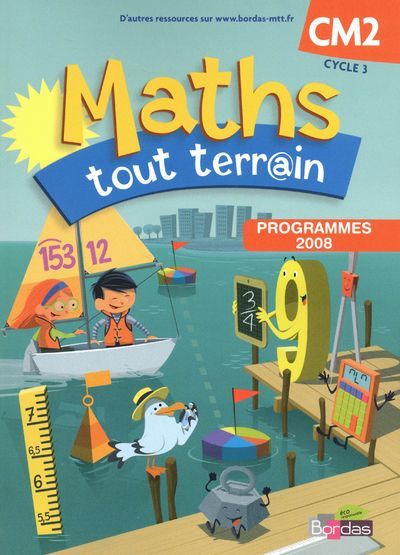 Emprunter Maths tout terrain CM2. Programmes 2008 livre