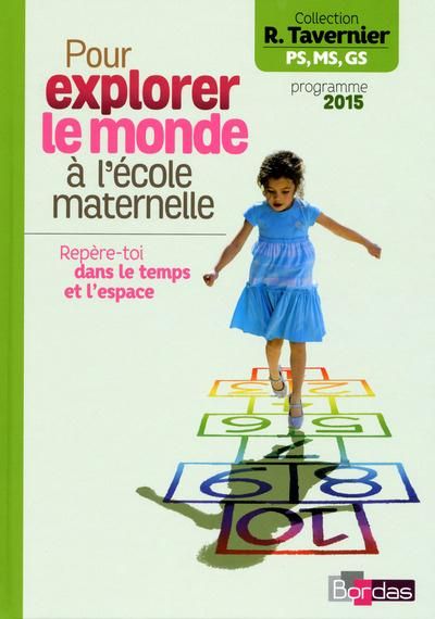 Emprunter Pour explorer le monde à l'école maternelle. Repère-toi dans le temps et l'espace livre