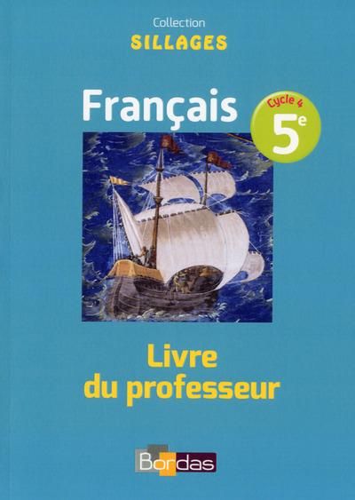 Emprunter Français 5e Sillages. Livre du professeur, Edition 2016 livre