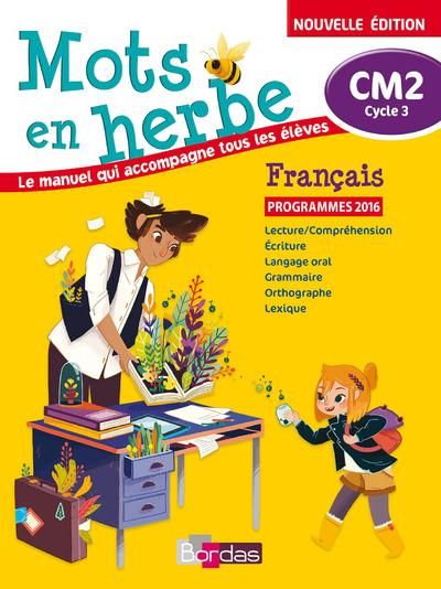 Emprunter Français CM2 Cycle 3 Mots en herbe. Le manuel qui accompagne tous les élèves, Edition 2017 livre