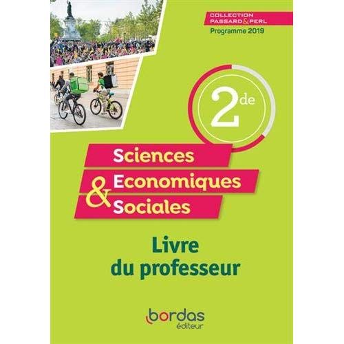 Emprunter Sciences Economiques & Sociales 2de Passard & Perl. Livre du professeur, Edition 2019 livre