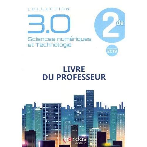 Emprunter Sciences numériques et technologie 2de 3.0. Livre du professeur, Edition 2019 livre