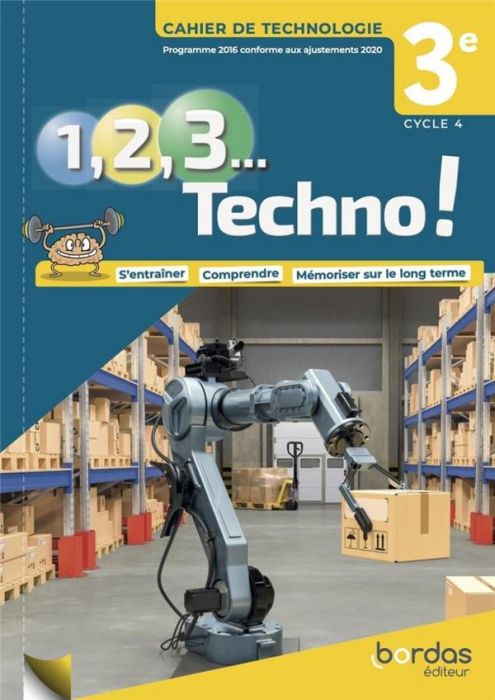 Emprunter Technologie 3e Cycle 4 1, 2, 3 Techno ! Cahier de Technologie, Edition 2021 livre