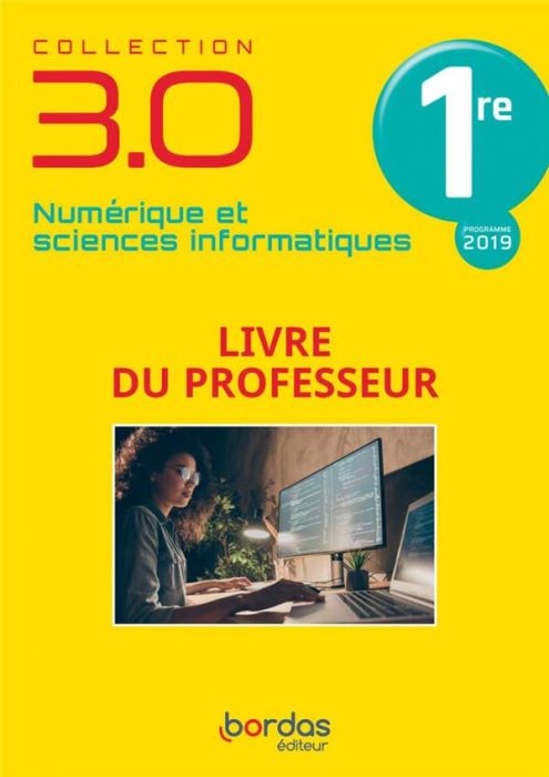 Emprunter Numérique et sciences informatiques 1re 3.0. Livre du professeur, Edition 2021 livre