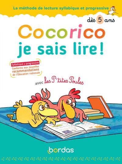 Emprunter Cocorico Je sais lire ! avec les P'tites Poules. La méthode de lecture syllabique et progressive dès livre