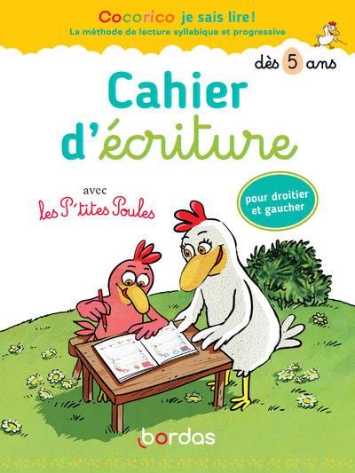 Emprunter Cocorico je sais lire ! avec les P'tites poules. Cahier d'écriture dès 5 ans livre