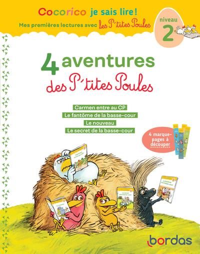 Emprunter 4 aventures des P'tites Poules. Niveau 2. Carmen entre au CP %3B Le fantôme de la basse-cour %3B Le nouv livre