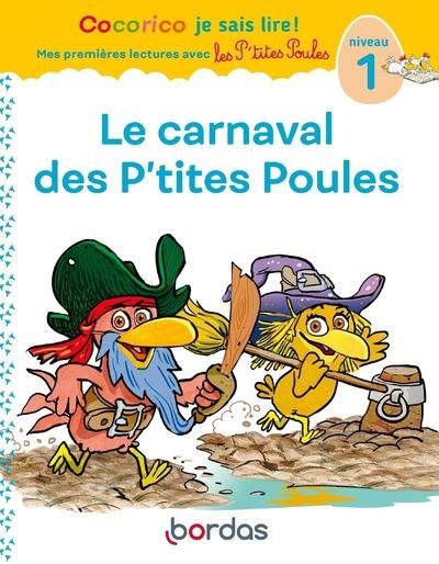 Emprunter Cocorico je sais lire ! Le carnaval des P'tites Poules. Niveau 1 livre