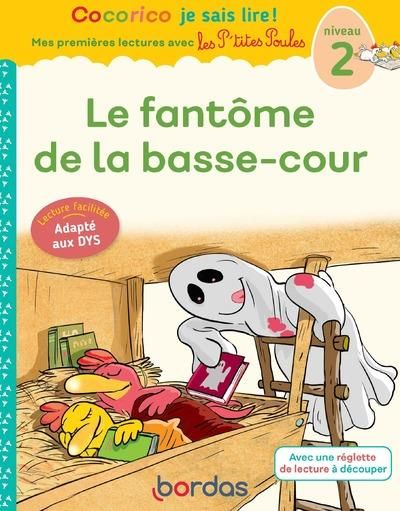 Emprunter Le fantôme de la basse-cour. Niveau 2 [ADAPTE AUX DYS livre