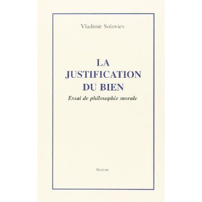 Emprunter LA JUSTIFICATION DU BIEN. ESSAI DE PHILOSOPHIE MORALE. INTRODUCTION DE PATRICK DE LAUBIER. (1939). livre