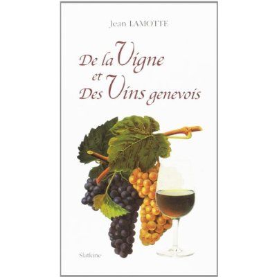 Emprunter DE LA VIGNE ET DES VINS GENEVOIS. livre