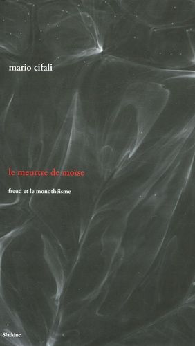 Emprunter LE MEURTRE DE MOISE. FREUD ET LE MONOTHEISME livre