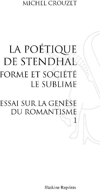 Emprunter LA POETIQUE DE STENDHAL. FORME ET SOCIETE. ESSAI SUR LA GENESE DU ROMANTISME 1 livre