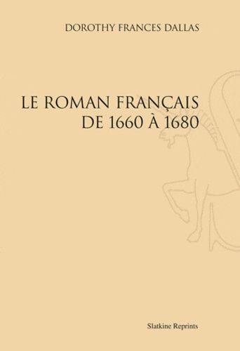 Emprunter LE ROMAN FRANCAIS DE 1660 A 1680 (1932). livre
