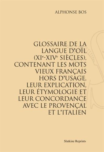 Emprunter GLOSSAIRE DE LA LANGUE D'OIL (XIE-XIVE SIECLES). (1891) livre