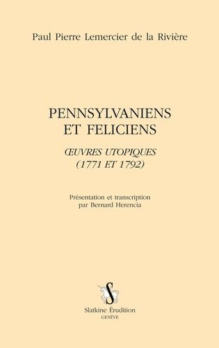 Emprunter PENNSYLVANIES ET FELICIENS. OEUVRES UTOPIQUES (1771 ET 1772) livre