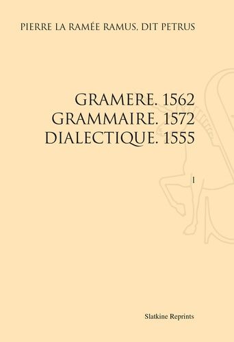 Emprunter GRAMERE 1562 GRAMMAIRE 1572 DIALECTIQUE 1555. (1555-1572 ) livre