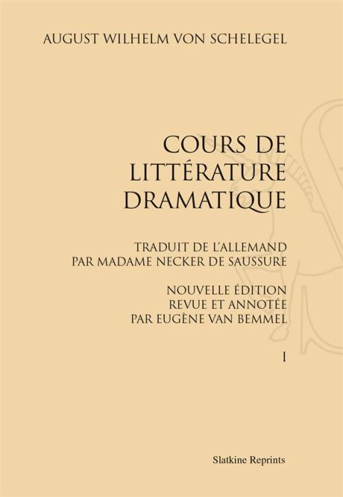 Emprunter COURS DE LITTERATURE DRAMATIQUE. TRADUIT DE L'ALLEMAND PAR MME NECKER DE SAUSSURE. 2VOLS (1865) livre