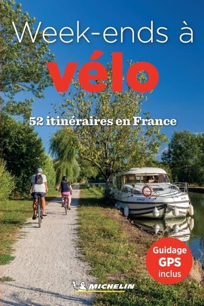 Emprunter Week-ends à vélo. 52 itinéraires en France livre