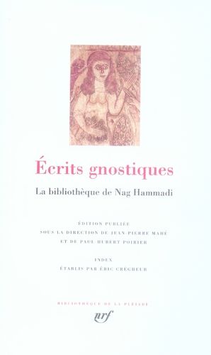 Emprunter Ecrits gnostiques. La bibliothèque de Nag Hammadi livre