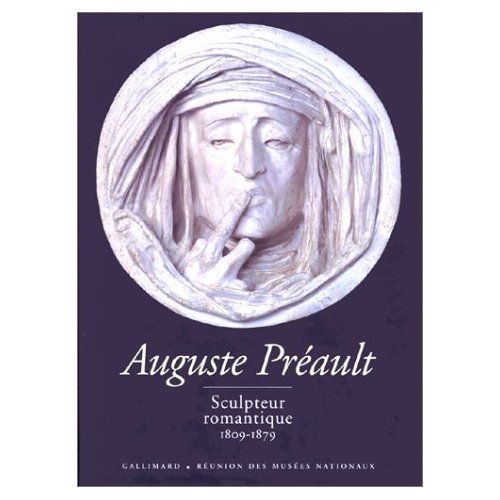 Emprunter Auguste Preault, sculpteur romantique, 1809-1879 livre