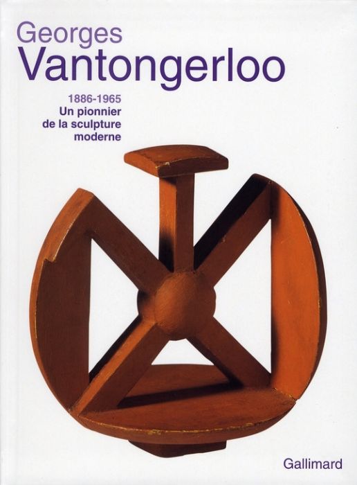 Emprunter Georges Vantongerloo (1886-1965). Un pionnier de la sculpture moderne livre