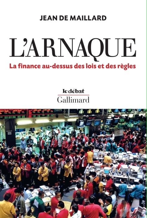 Emprunter L'arnaque. La finance au-dessus des lois et des règles livre