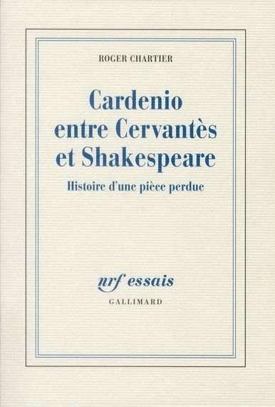 Emprunter Cardenio entre Cervantès et Shakespeare. Histoire d'une pièce perdue livre