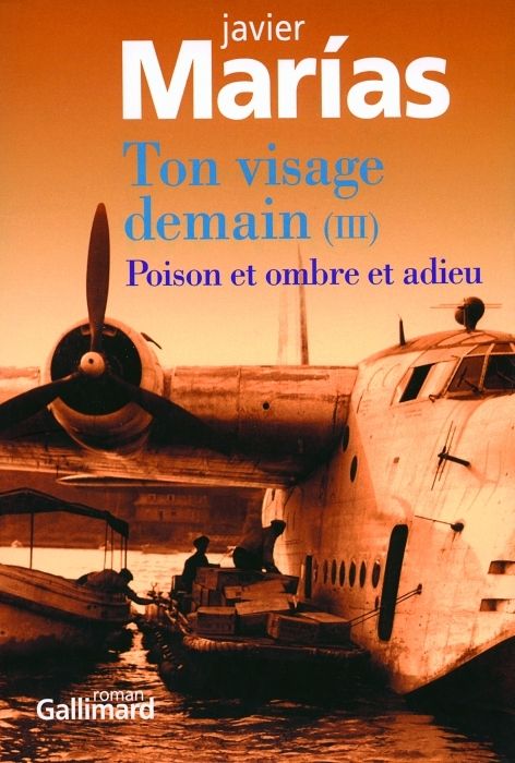 Emprunter Ton visage demain. Tome 3, Poison et ombre et adieu livre