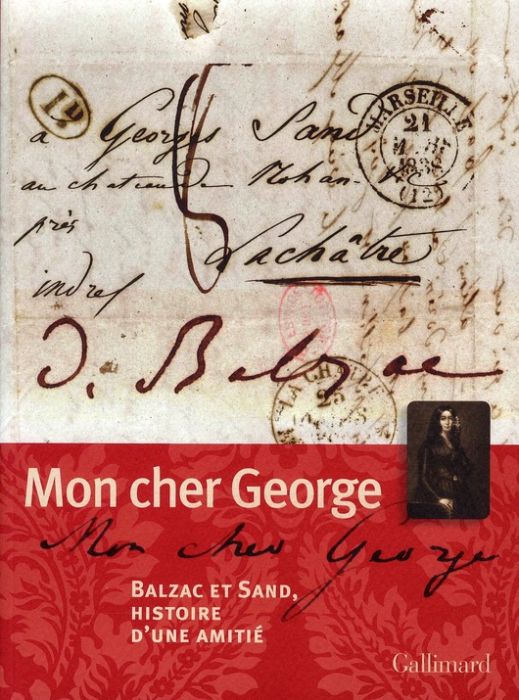 Emprunter Mon cher George. Balzac et Sand, histoire d'une amitié livre