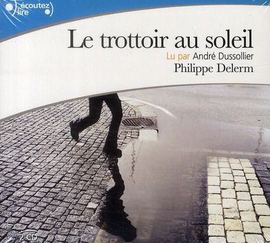 Emprunter Le trottoir au soleil. 2 CD audio livre