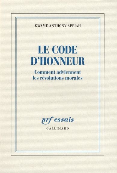 Emprunter Le code d'honneur. Comment adviennent les révolutions morales livre