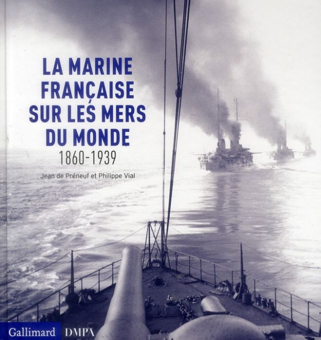 Emprunter La marine française sur les mers du monde 1860-1939 livre