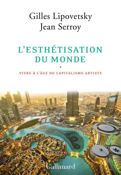 Emprunter L'esthétisation du monde. Vivre à l'âge du capitalisme artiste livre