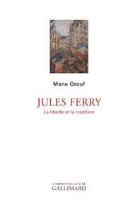 Emprunter Jules Ferry. La liberté et la tradition livre