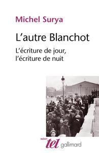 Emprunter L'autre Blanchot. L'écriture de jour, l'écriture de nuit livre